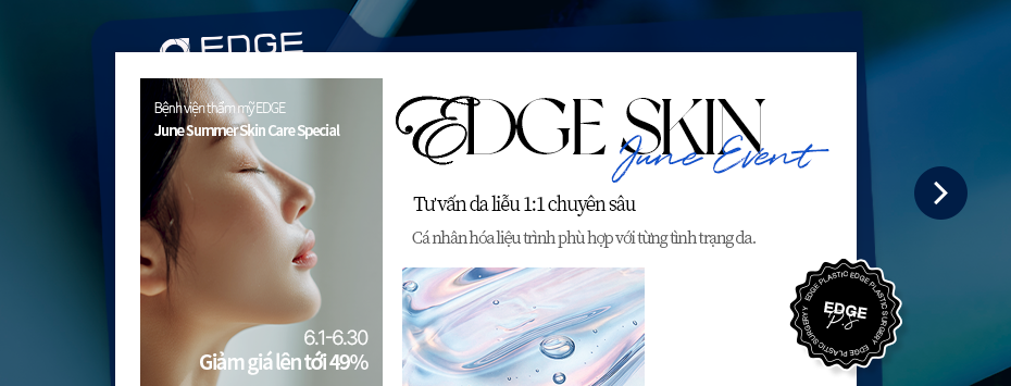 Bệnh viện thẩm mỹ EDGE Skincare tháng 6